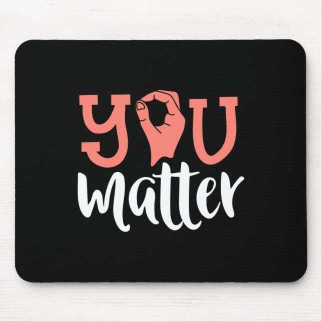 Mousepad Você importa a consciência surda, o símbolo ASL, o (Frente)