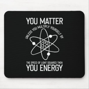 Mousepad Você Importa Seu Presente Cientista Energético