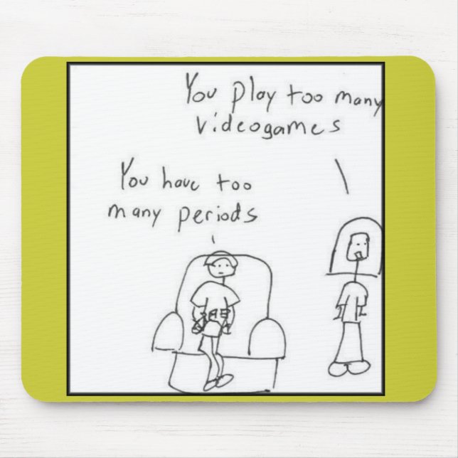 Mousepad Você joga video games demais… (Frente)