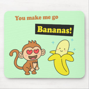 Mousepad Você me faz ir para Bananas, Bonito Humor