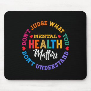 Mousepad Você Não Entende a Consciencialização da Saúde Men