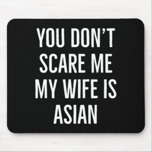 Mousepad Você Não Me Eu Minha Mulher É Asiática Divertida A