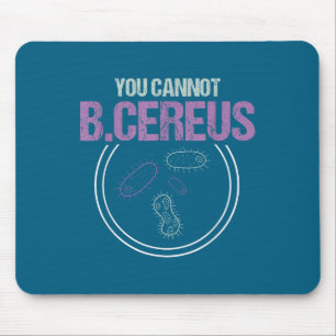 Mousepad Você Não Pode B.cereus Microbiologista Microbiolog