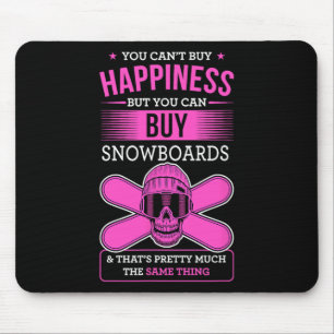 Mousepad Você não pode Comprar a felicidade, mas você pode 