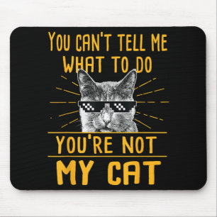 Mousepad Você não pode me dizer o que fazer - Kit Engraçado