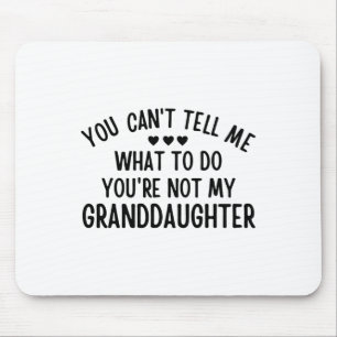 Mousepad Você não pode me dizer o que fazer você &#; não é