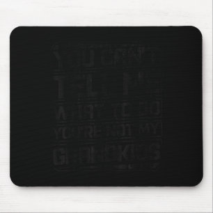 Mousepad Você Não Pode Me Dizer O Que Fazer Você Não É Meu