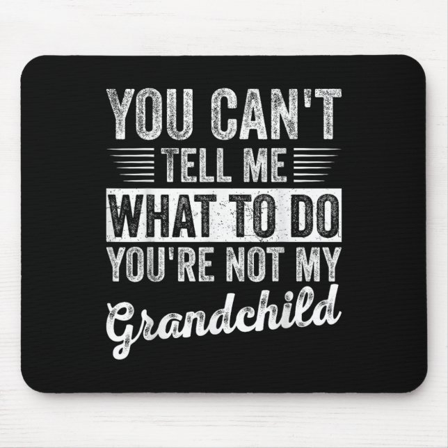 Mousepad Você Não Pode Me Dizer O Que Fazer Você Não É Meu  (Frente)