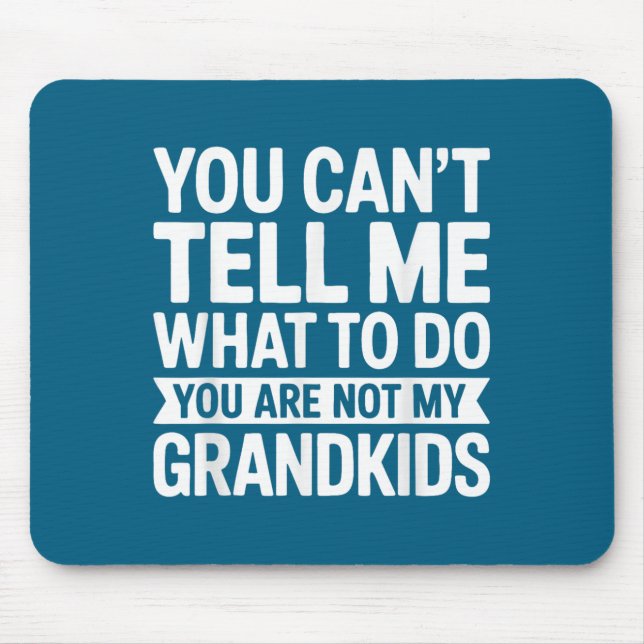 Mousepad Você Não Pode Me Dizer O Que Fazer Você Não É Meu  (Frente)