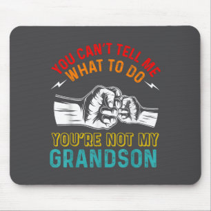 Mousepad Você Não Pode Me Dizer O Que Fazer Você Não É Meu 