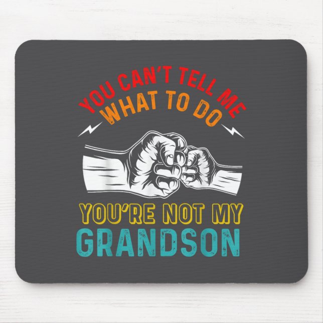 Mousepad Você Não Pode Me Dizer O Que Fazer Você Não É Meu  (Frente)