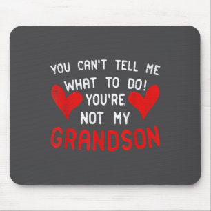 Mousepad Você Não Pode Me Dizer O Que Fazer Você Não É Meu 