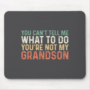 Mousepad Você Não Pode Me Dizer O Que Fazer Você Não É Meu 