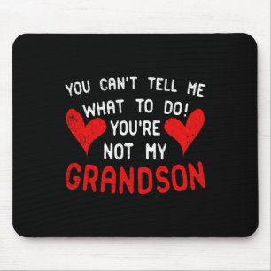 Mousepad Você não pode me dizer o que fazer Você não é meu