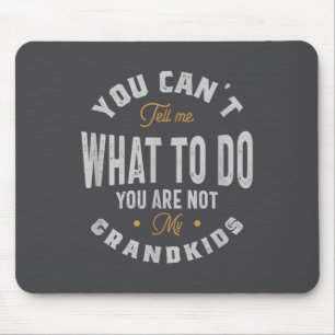 Mousepad Você Não Pode Me Dizer O Que Fazer Você Não É Meu 