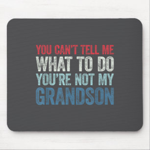 Mousepad Você Não Pode Me Dizer O Que Fazer Você Não É Meu