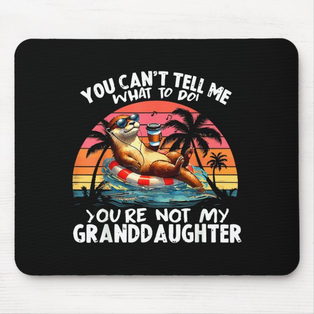 Mousepad Você Não Pode Me Dizer O Que Fazer Você Não É Meu  (Frente)