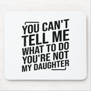 Mousepad Você Não Pode Me Dizer O Que Fazer Você Não É Minh