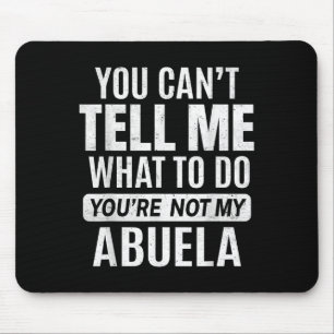 Mousepad Você não pode me dizer o que fazer Você não é minh