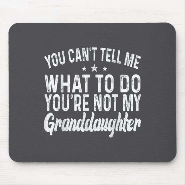 Mousepad Você Não Pode Me Dizer O Que Fazer Você Não É Minh (Frente)