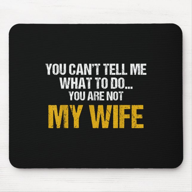 Mousepad Você Não Pode Me Dizer O Que Fazer Você Não É Minh (Frente)