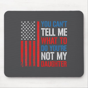 Mousepad Você Não Pode Me Dizer O Que Fazer Você Não É Minh