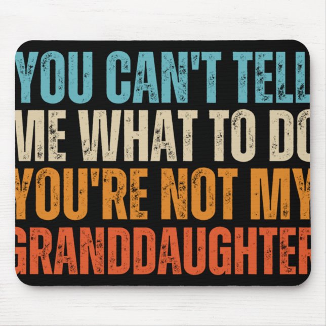 Mousepad Você Não Pode Me Dizer O Que Fazer Você Não É Minh (Frente)