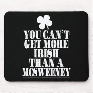 Mousepad Você Não Pode Ser Mais Irlandês Do Que Um Mcsweene
