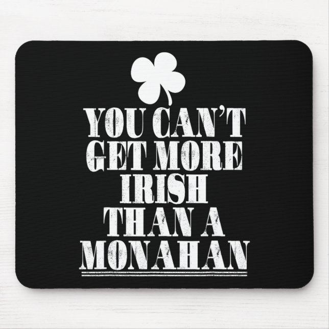 Mousepad Você Não Pode Ser Mais Irlandês Que Monahan St Pat (Frente)