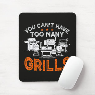 Mousepad Você Não Pode Ter Muitos Churrascos