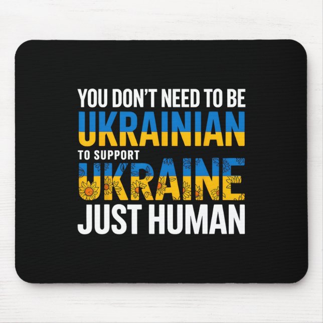 Mousepad Você não precisa ser ucraniano para apoiar a Ucrân (Frente)