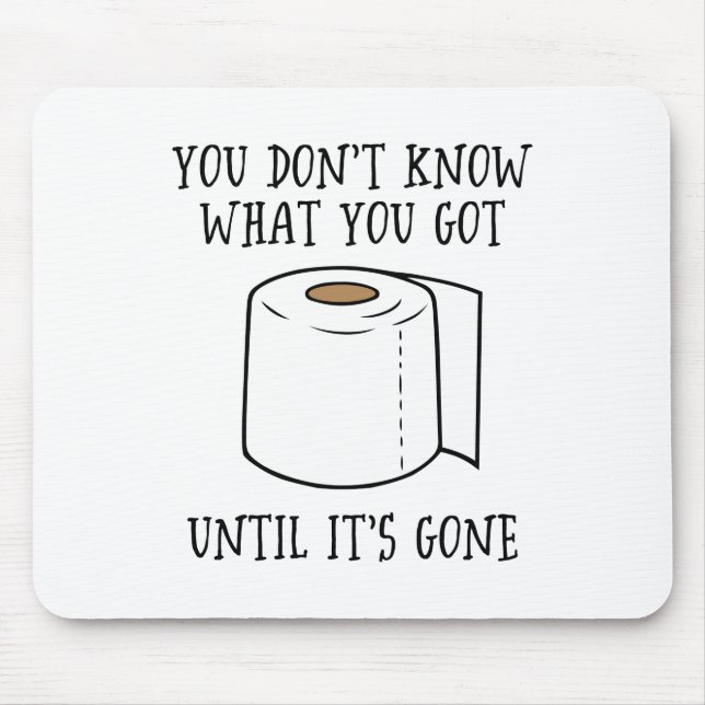 Mousepad Você não sabe o que tem até que se foi. (Frente)