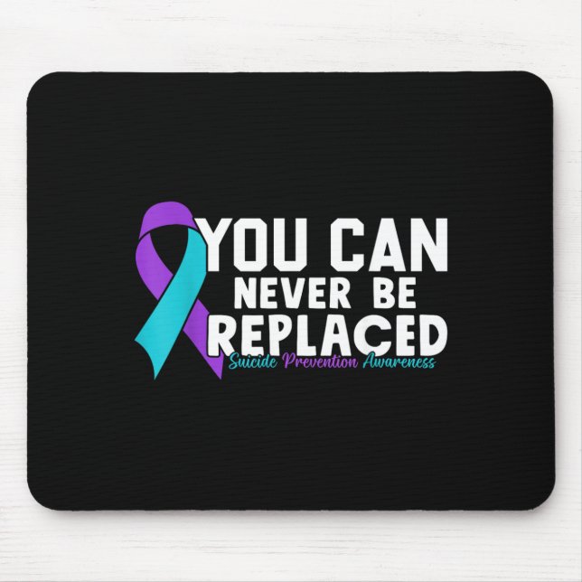 Mousepad Você Nunca Pode Ser Substituído Prevenção Conscien (Frente)