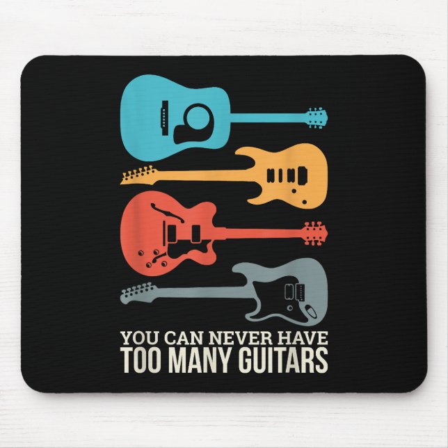 Mousepad Você Nunca Pode Ter Muitos Violões (Frente)