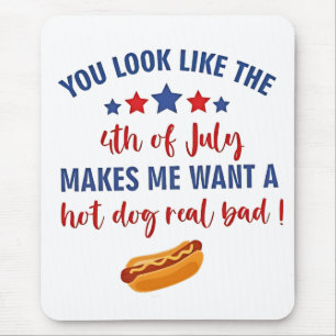 Mousepad Você parece que o 4 de julho me faz querer