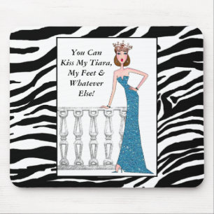 Mousepad "Você Pode Beijar Minha Tiara, Meus Pés E Qualqu