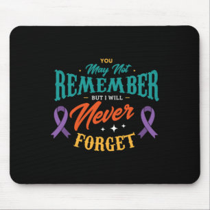 Mousepad Você Pode Não Lembrar, Mas Eu Nunca Esquecerei Hei