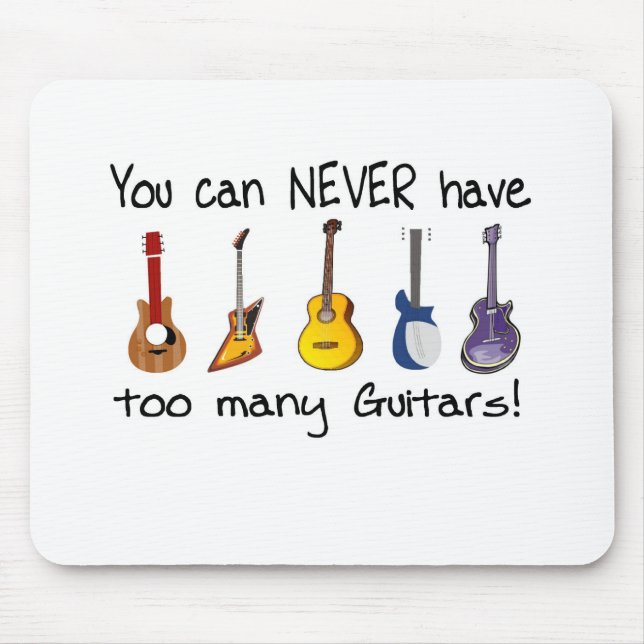 Mousepad Você pode NUNCA ter presentes demais das guitarra (Frente)