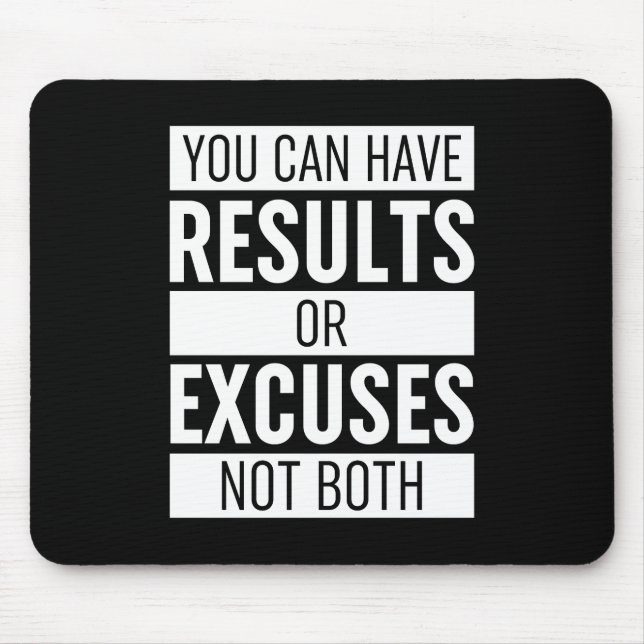 Mousepad Você Pode Ter Resultados Ou Explicações Não Ambos (Frente)