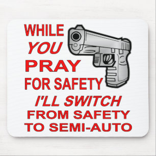 Mousepad Você Pray para a segurança que eu comutarei a