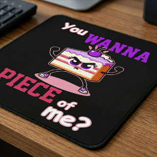 Mousepad Você quer um pedaço de mim. Bolo zangado desenho a