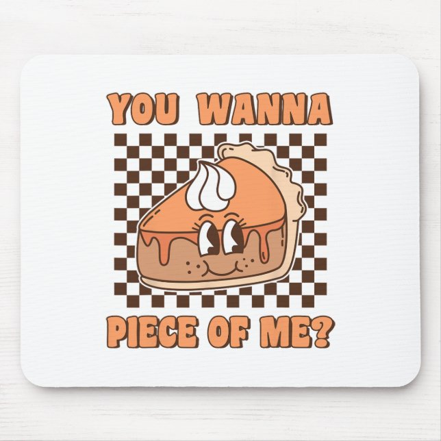 Mousepad Você Quer Um Pedaço De Mim Groovy Pumpkin Pie Engr (Frente)