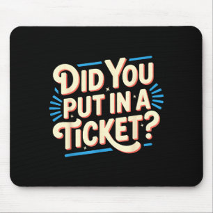 Mousepad Você Registrou Um Ticket Suporte TI Administrador