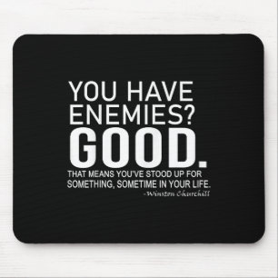 Mousepad Você Tem Inimigos_ Bom. Winston Churchill Motivaçã