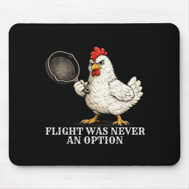 Mousepad Voo Nunca Foi Uma Opção Frango Engraçado E Panela (Frente)