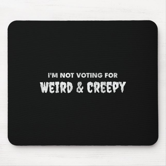 Mousepad Votando Para Um &Caráter Estranho; Assustador (Frente)