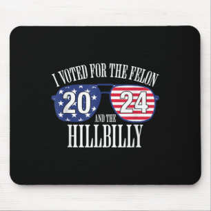 Mousepad Votei A Favor Do Felon E Do Hillbilly 2024