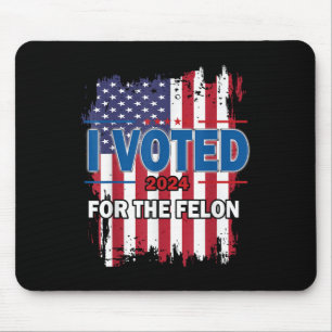 Mousepad Votei A Favor Do Felon; Republicano Engraçado Trum