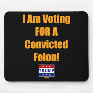 Mousepad Voto A Favor De Um Felon Trump 2024 Condenado
