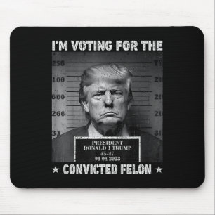 Mousepad Voto A Favor Do Condenado Felon Funny Trump 2024